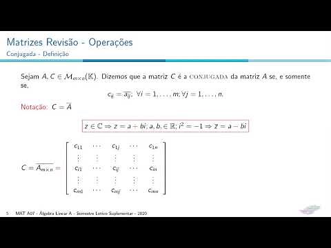 Matrize Transposta, Matriz Conjugada e Traço