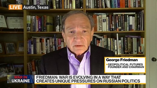 Geopolitical Futures' Friedman on Russia, Ukraine