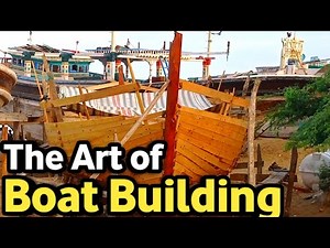 The Art of Boat Building || Traditional Techniques || Tips and Tricks