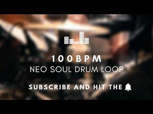 Neo Soul Drum Loop 100 BPM | Practice Tool + Free Download