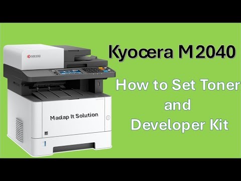 How to Install Developer Kit & Toner Cartridge in Kyocera M2040 | Step-by-Step Tutorial