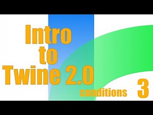 Intro to Twine 2.0: Conditions