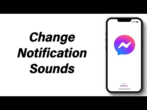 How To Change Facebook Messenger Notification Sounds
