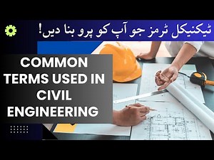 Technical Terms Used in Civil Engineering / Beginners to Professional Guide