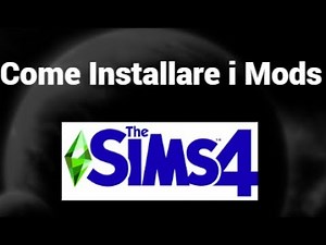 Come Scaricare e Installare i Mods per The Sims 4 - Guida Facile