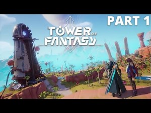 Tower of Fantasy (PC Gameplay Walkthrough) - Part 1