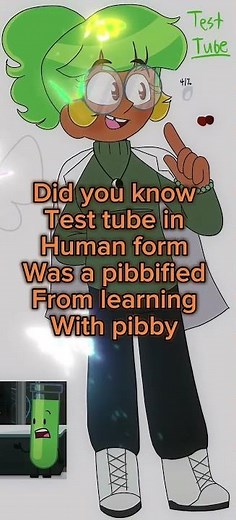 Inanimate insanity iv human test tube was a pibbified from learning with pibby