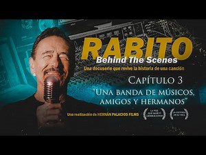Docuserie: RABITO Behind The Scenes, Cap 3 (Una banda de músicos, amigos y hermanos.)