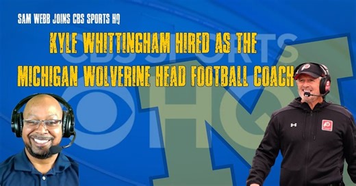 Sam Webb joins CBS Sports to discuss Michigan hring Kyle Whittingham as its coach