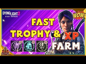 Dying Light 2 Insanely Good Trophy Farm Location - Fastest Way To Farm Unique Trophys And Xp Fast