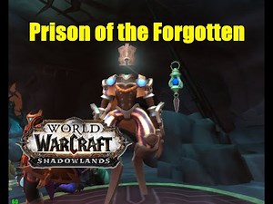 World of Warcraft. Quests - Prison of the Forgotten