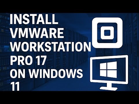 How to install Vmware Workstation pro 17 on Windows 11 be and set up Virtual Network Editor