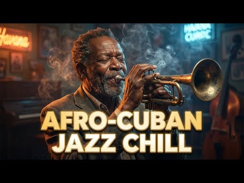 Havana Jazz for Focus 🎧 Afro-Cuban Groove (NO ADS)