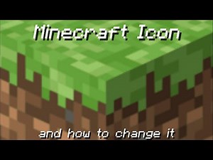 The Minecraft Icon and How To Change It