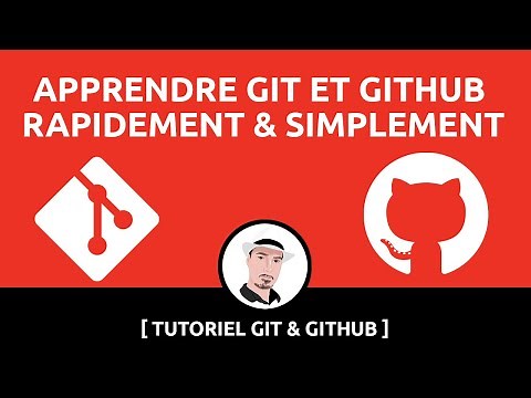 Apprendre Git et Github Rapidement & Simplement - Tutoriel Débutant