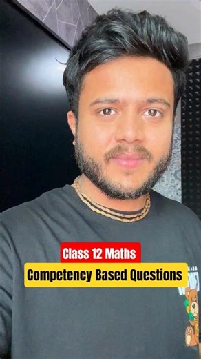 Class 12 Maths Competency Based Questions #class12maths