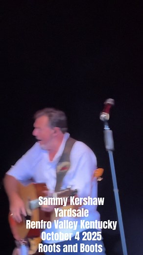 Sammy Kershaw Yardsale @Renfro Valley Entertainment Roots and Boots festival October 4 2025 mt Vernon Kentucky !!!! Greatest live concert festival 90s country music artist legends of all times and our time!! @Sammy Kershaw it was an honor to see you front row twice this summer love you!!! Loving and living my genx front row concert life!!! #live #concert #genx #90s #music