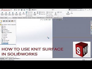 How to use knit surface in Solidworks | ThinkNEXT Technologies