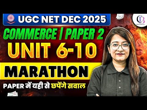 UGC NET Commerce Marathon Class | UGC NET Commerce Unit 6-10 Revision | UGC NET Commerce Paper 2