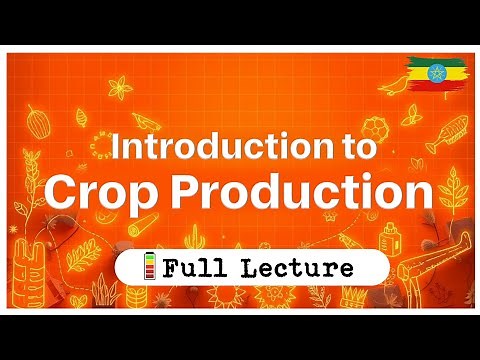 Grade 11 | Agriculture | Unit 1 | Introduction to Crop Production (Full Lecture)