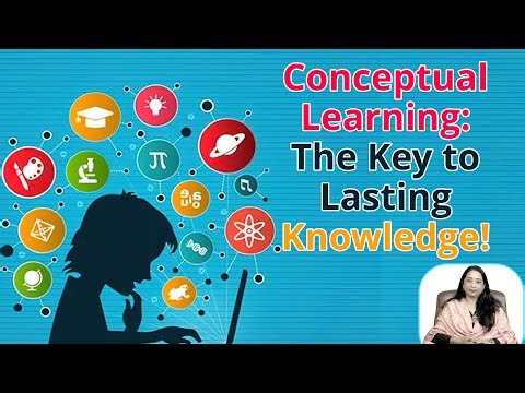 Conceptual Learning The Key to Lasting Knowledge
