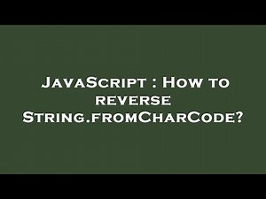 JavaScript : How to reverse String.fromCharCode?