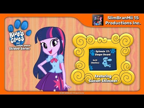 Blue's Clues and Twilight Sparkle: Skidoo Series Episode 27 - Shape Board (4x23 Version)