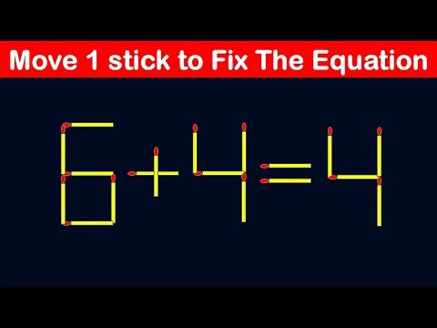 Matchstick Puzzles: IQ Test - 15 Puzzles - Move 1 stick to make the equation correct: 6 + 4 = 4