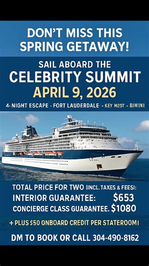 🚢✨ DON’T MISS THIS SPRING GETAWAY! Sail aboard the Celebrity Summit on April 9, 2026 for an unforgettable 4‑night escape from Fort Lauderdale → Key West → Bimini. Cabins are limited and selling fast — secure yours now. 💰 Total Price for Two (incl. taxes & fees): • 🛏️ Interior Guarantee: $653 • 🌟 Concierge Class Guarantee: $1080 💳 Plus $50 onboard credit per stateroom! This sailing will fill up quickly — act now before it’s gone. 📩 DM to book or call 304‑490‑8162 #CelebritySummit #CruiseDea