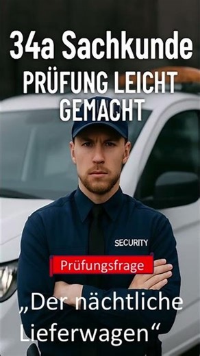 34a Sachkunde Der nächtliche Lieferwagen Prüfungsfrage