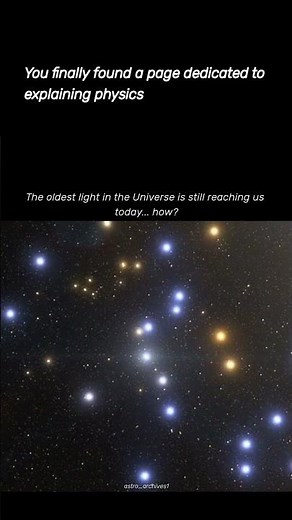 The oldest light in the Universe is still reaching us today... how?