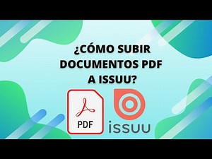 ¿Cómo subir documentos PDF a ISSUU? ¡Fácil y rápido!