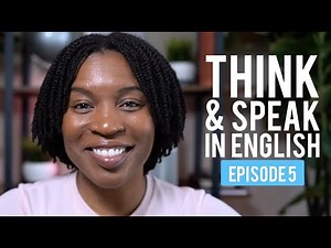 THINK AND SPEAK IN ENGLISH | Answer any question in English Episode 5