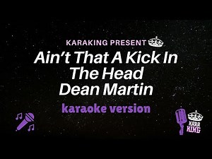 Ain’t That A Kick In The Head karaoke - Dean Martin - Version Lyrics from karaking Karaoke