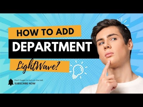 How to add Department (www.lightswavepro.com)