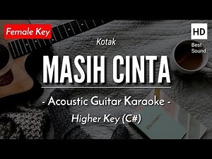 Masih Cinta (Karaoke Akustik) - Kotak (Female Key | HQ Audio)