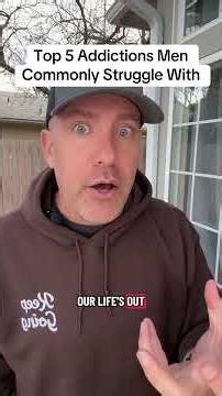 Top five addictions men commonly struggle with and I share for educational purposes only #addiction