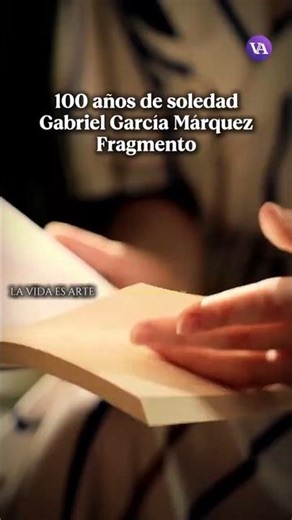 100 Años de Soledad de Gabriel García Márquez | Fragmento