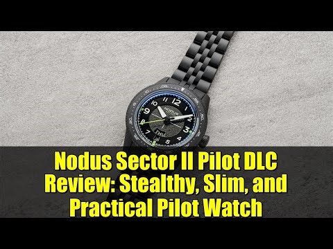 Nodus Sector II Pilot DLC Review: Stealthy, Slim, and Practical Pilot Watch