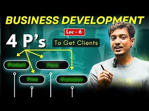 Business Development Course 2025 | How Business Development Managers use 4P's to Get Clients?