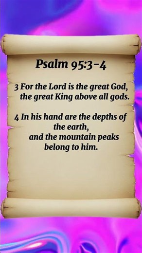 Psalm 95:3-4 For the Lord is the great God #bibleverse #message #psalm100