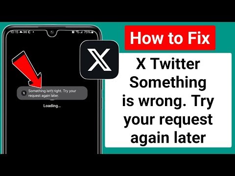 How to Fix X Twitter Something is wrong. Try your request again later