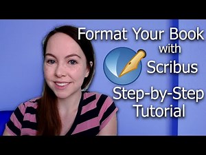 TUTORIAL:How to Format Your Book With Scribus |Typesetting Software | Format Your Paperback for FREE