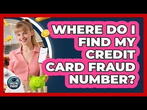 Where Do I Find My Credit Card Fraud Number?