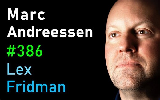 #LexFridman | Marc Andreessen：互联网、技术和人工智能的未来 |莱克斯·弗里德曼播客 #386