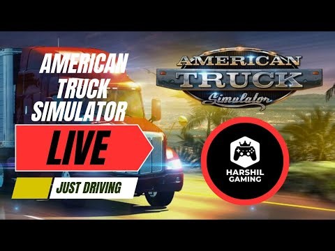 American Truck Simulator | Live | Harshil Gaming