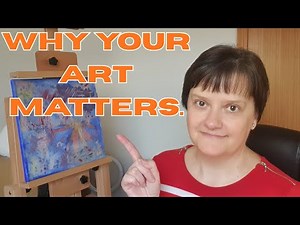 Why You Should Create Art