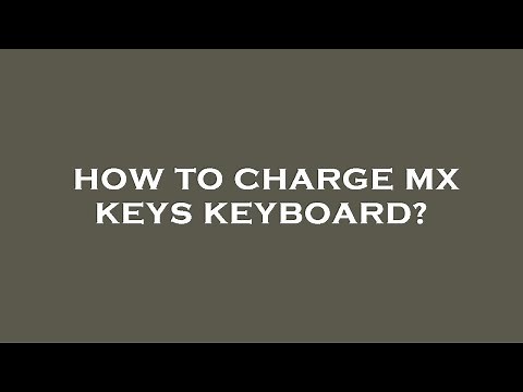 How to charge mx keys keyboard?
