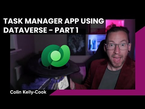 Building A Task Manager App Using Dataverse - Part 1 (Model Driven App)