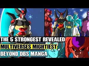 Beyond Dragon Ball Super: The Top 5 Strongest In The Multiverse Revealed! Goku Meets The Mightiest!